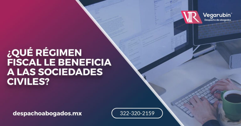 ¿QUÉ RÉGIMEN FISCAL LE BENEFICIA A LAS SOCIEDADES CIVILES?