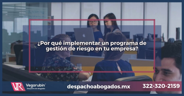 ¿Por qué implementar un programa de gestión de riesgo en tu empresa?