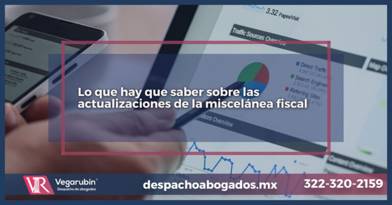 Lo que hay que saber sobre las actualizaciones de la miscelánea fiscal