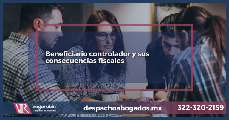 beneficiario controlador y sus consecuencias fiscales